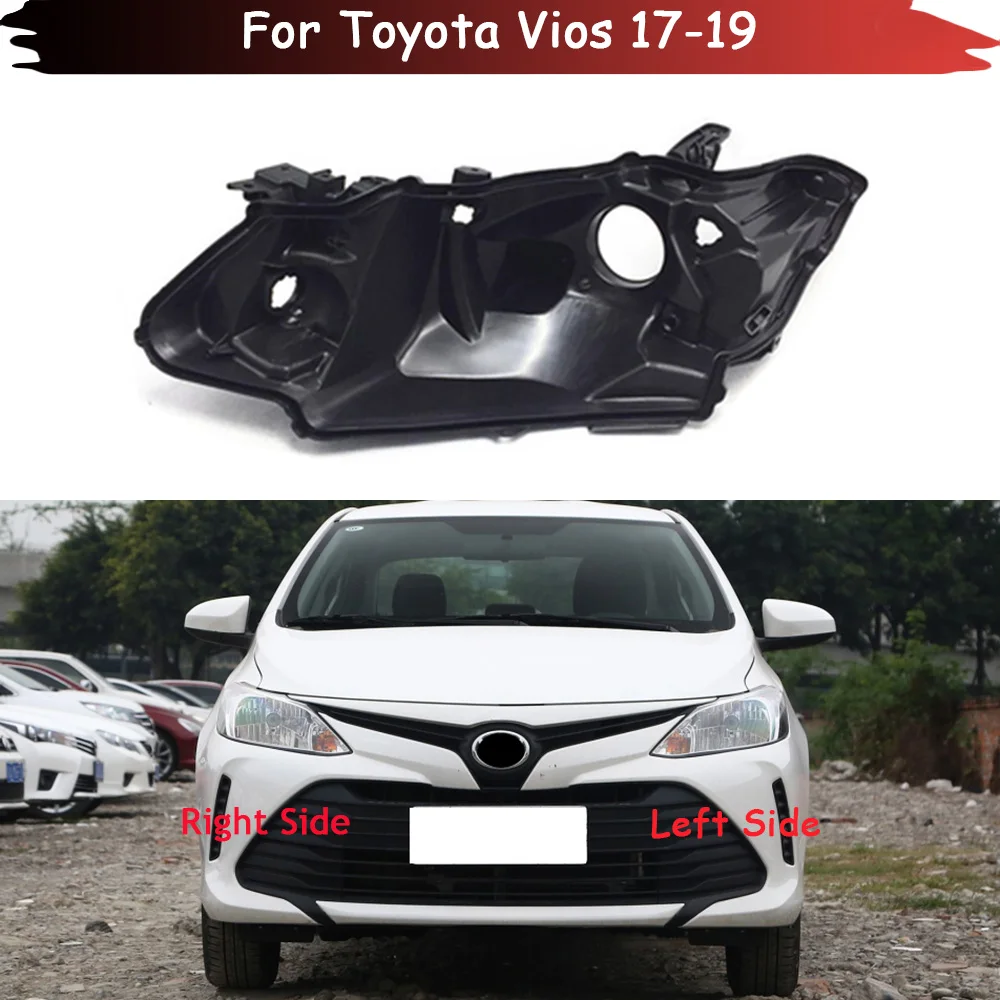 Car Headlight Lens Cover Headlight Housing For Toyota Vios 2017 2018 2019 Auto Rear Base Headlamp Back House Head Lamp Shell