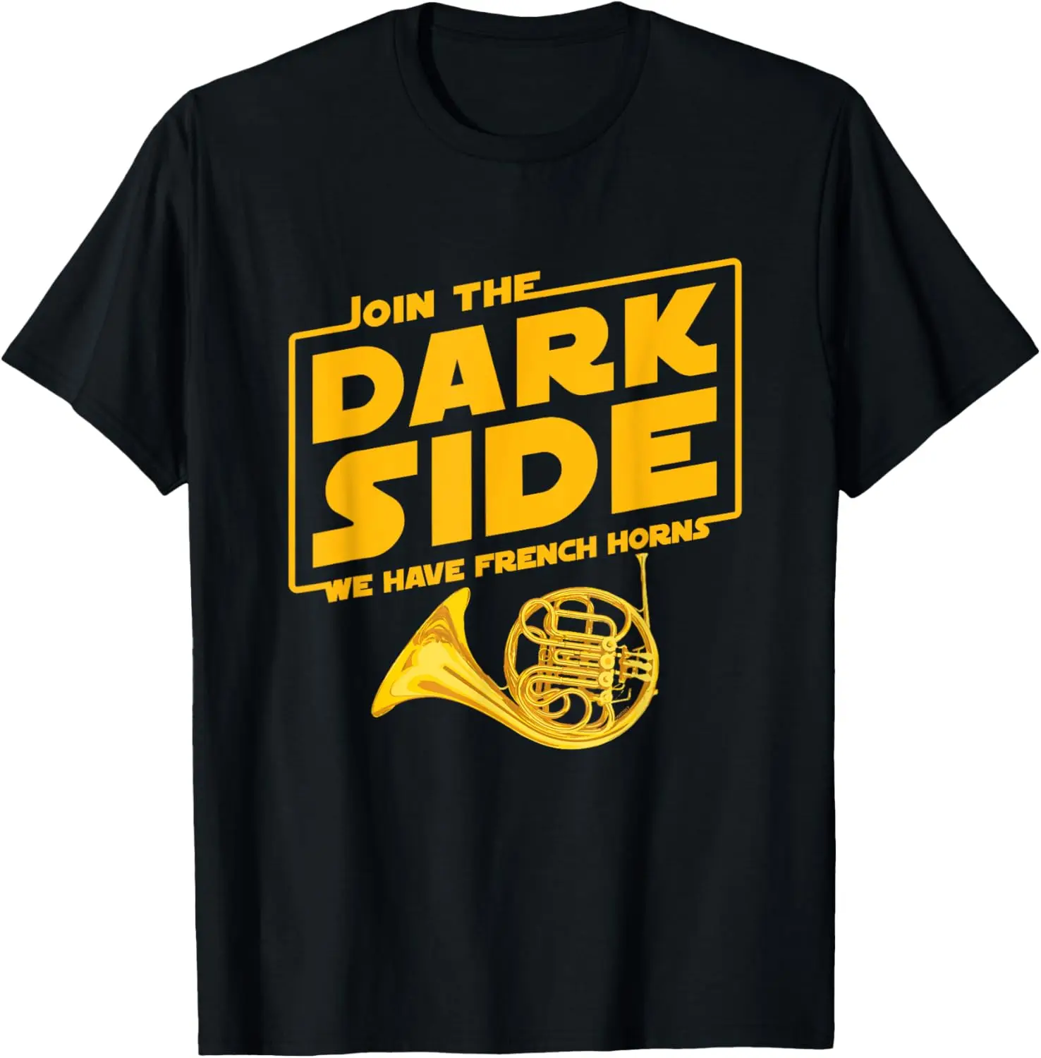 Join The Dark Side French Horn Player T-shirt T-Shirt