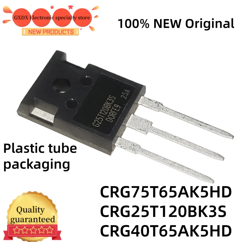 5-10-20 Units New Original CRG75T65AK5HD G75T65AK5HD CRG25T120BK3S G25T120BK3S CRG40T65AK5HD G40T65AK5HD TO-247