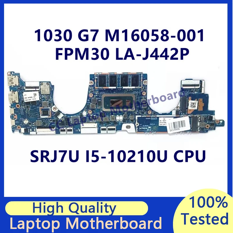 

M16058-001 M16058-501 M16058-601 For HP 1030 G7 Laptop Motherboard With SRJ7U I5-10210U CPU FPM30 LA-J442P 100%Full Working Well