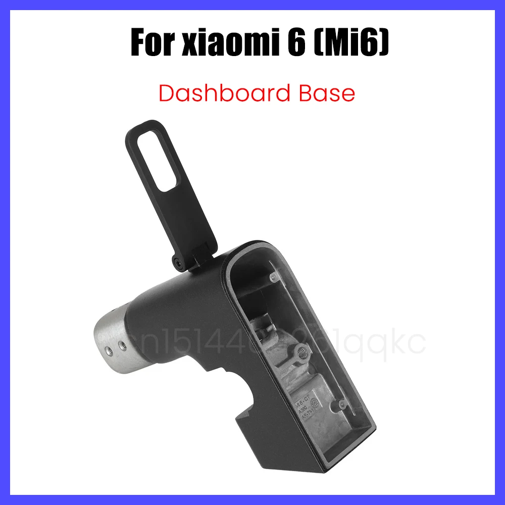 

Stem Dashboard Seat for Xiaomi 6 Mi6 Electric Scooter Handlebar Stem DIsplay Mount Instrument Bracket Base Spare parts