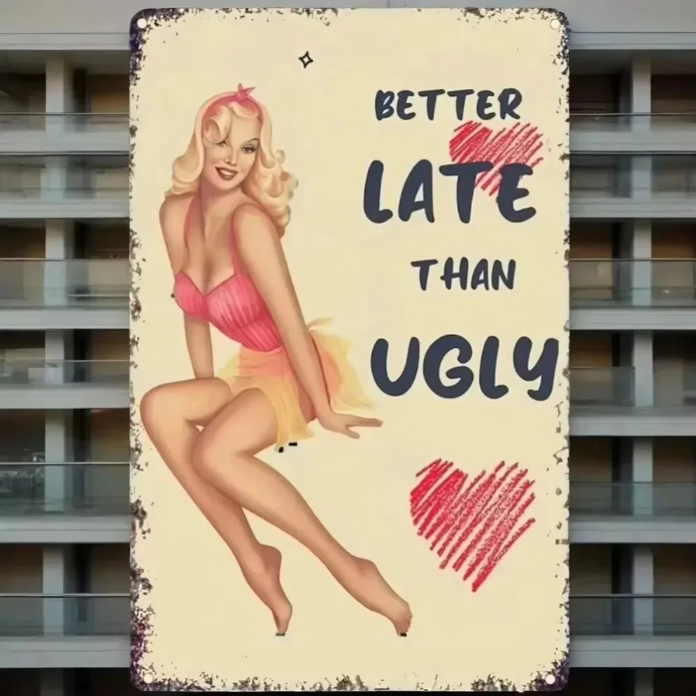 "Better Late Than Ugly" Vintage Metal Sign – Retro Wall Art | For Home, Bar & Makeup Room
