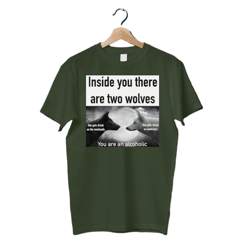 Inside You Two Wolves Meme Shirt Oddly Specific Offensive Gifts T-shirt Cursed Inappropriate Shirts You\'re An Alcoholic