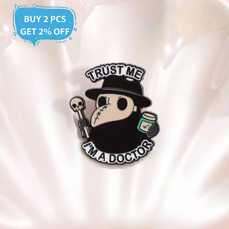 TRUST ME I'M A DOCTOR Enamel Pins Custom Doctor Crow Brooches Lapel Badges Clothes Punk Halloween Jewelry Gift for Kids Friends