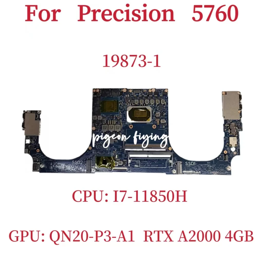 

19873-1 Mainboard For Dell Precision 5760 Laptop Motherboard CPU: I7-11850H GPU: QN20-P3-A1 RTX A2000 4GB DDR4 100% Test OK