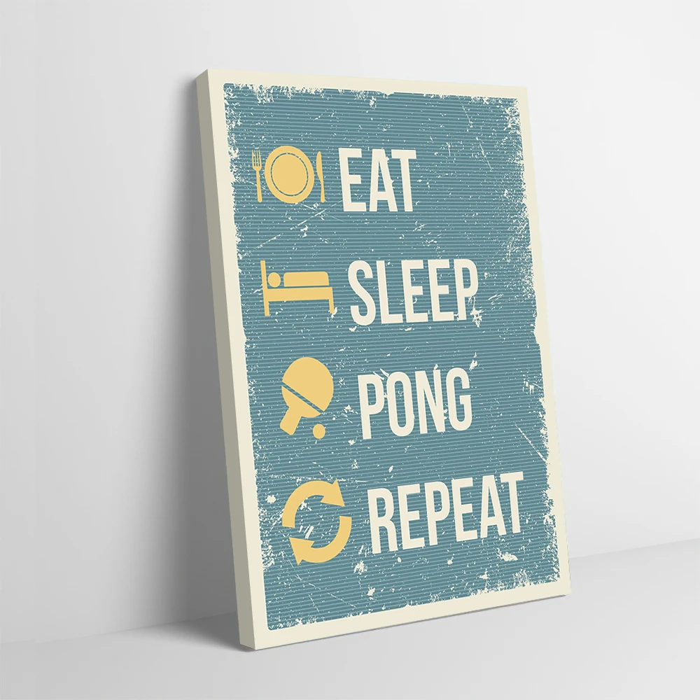 Eat Sleep Pong Repeat Printing Poster Pictures Wall Art Canvas Painting Gift for Gaming Room Decoration Home Bathroom Decor Arts