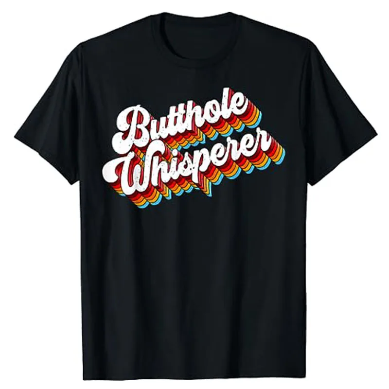 Butthole Whisperer Sarcastic Jokes Retro T-Shirt Letters Print Sayings Graphic Tee Tops Halloween Christmas Holiday Costume Gift