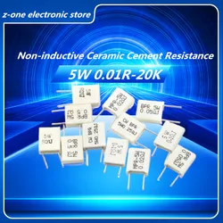 10/Pcs 5W Non-inductive Ceramic Cement Resistance BPR56 0.01R 0.015 0.022 0.025 0.02 0.033 0.047 100Ohm 0.1 0.2 0.25 0.5 1K 10K
