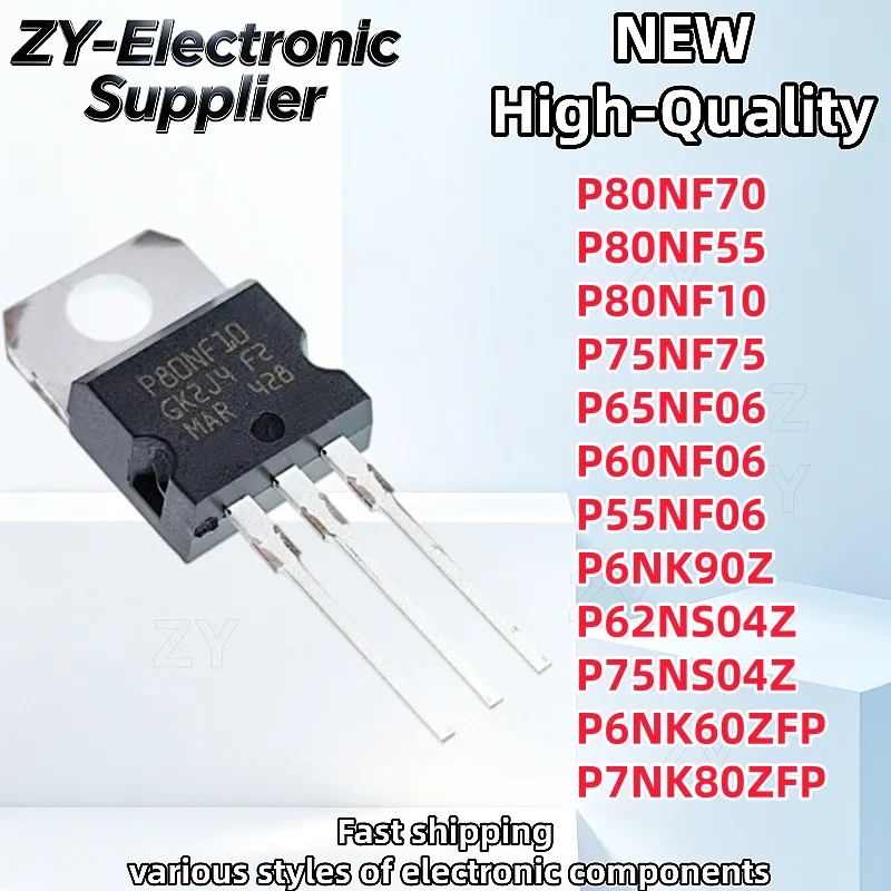 10Pcs P80NF70 P80NF55 P80NF10 P7NK80ZFP P75NS04Z P75NF75 P6NK90Z P6NK60ZFP P65NF06 P62NS04Z P60NF06 P55NF06 TO-220 In Stock