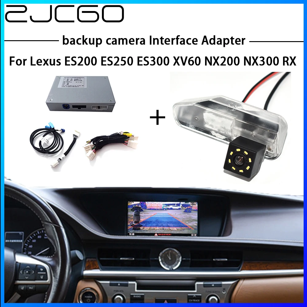 ZJCGO HD Reversing Rear Camera For Lexus ES200 ES250 ES300 XV60 NX200 NX300 RX Interface Adapter Backup Display Improve Decoder