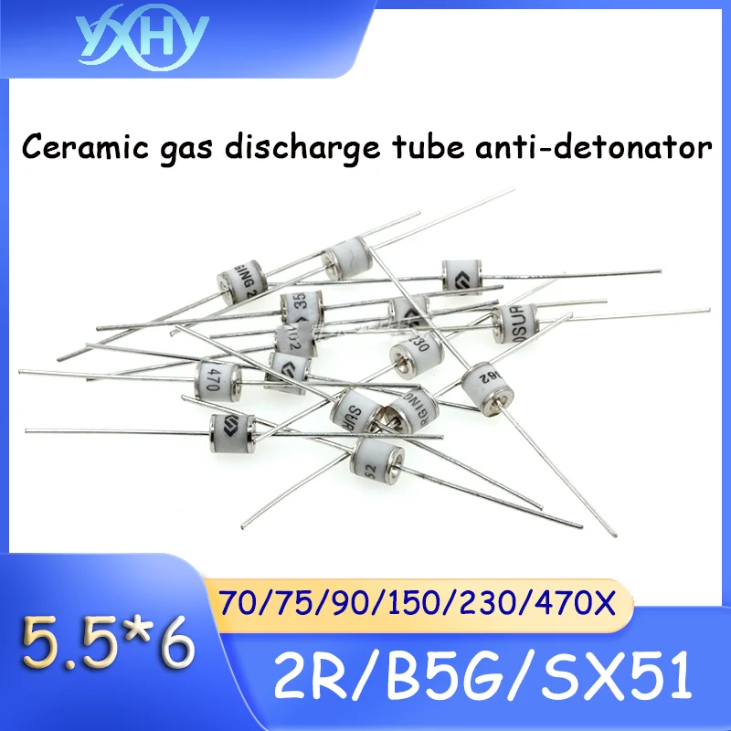 

10PCS Ceramic gas discharge tube anti-detonator 2R/B5G/SX51-70/75/90/150/230/470X 5.5*6