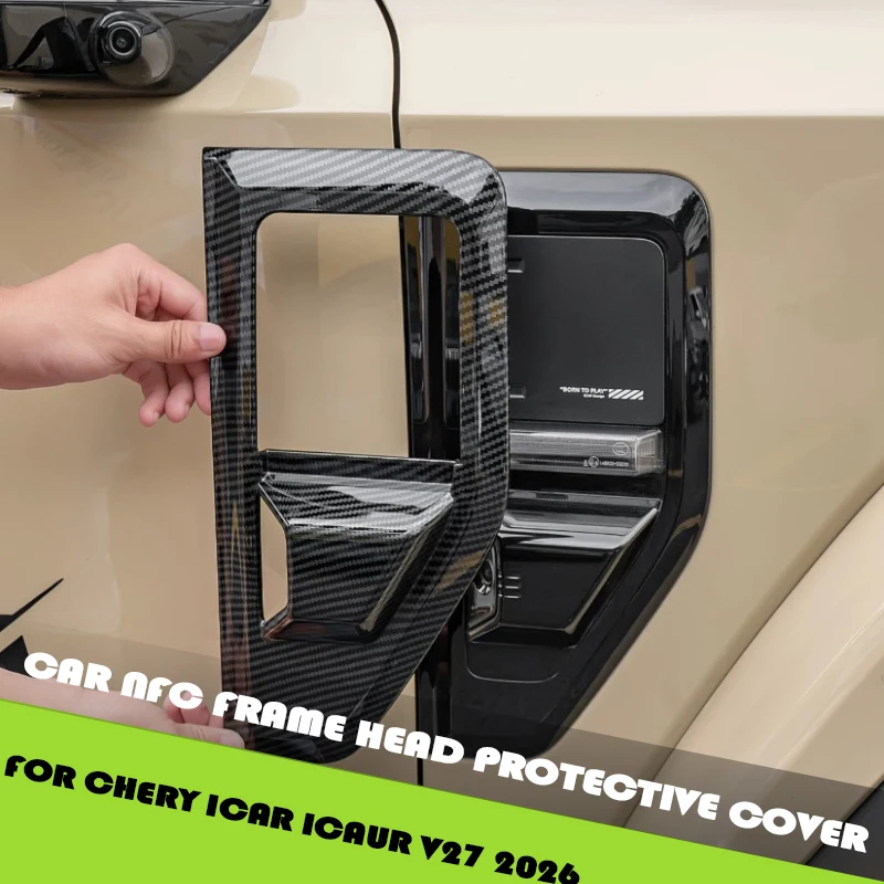 

Car NFC Frame Head Protective Cover Fit for Chery ICAR ICAUR V27 2026 Modified Auto Car Fender Trim Frame Exterior Accessories