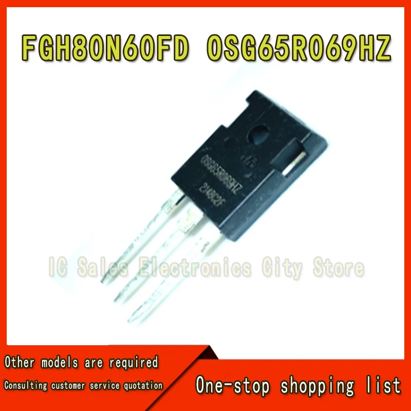 (10piece)100% New FGH80N60FDTU FGH80N60FD FGH80N60 80N60 OSG65R069H OSG65R069HZ 0SG65R069HZ TO-247 Chipset