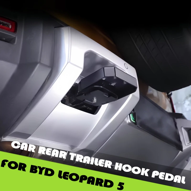 

Педаль с крючком для заднего прицепа автомобиля, подходит для BYD Leopard 5, модифицированная автоматическая педаль заднего бампера из марганцевой стали, внешние детали для обновления автомобиля