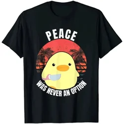 Peace Was Never An Option Duck with Knife Duck with Knife T-Shirt Cotton Daily Four Seasons Tees Men Clothing Men T Shirt77899