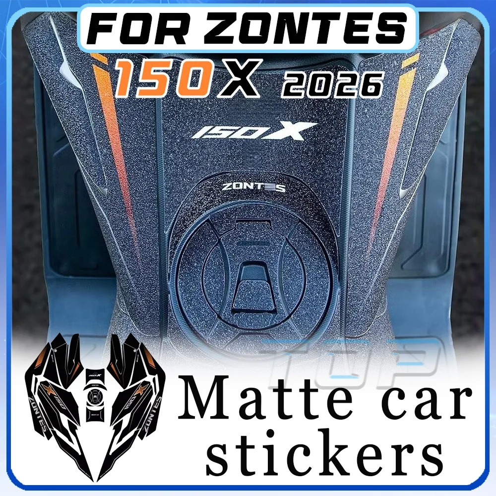 

For 2026 ZONTES 150X modified matte fuel tank stickers for 150x X150 x150 x 150 150 x