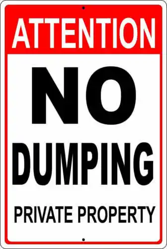 ATTENTION, NO DUMPING, Private Property,  Aluminum Sign 8