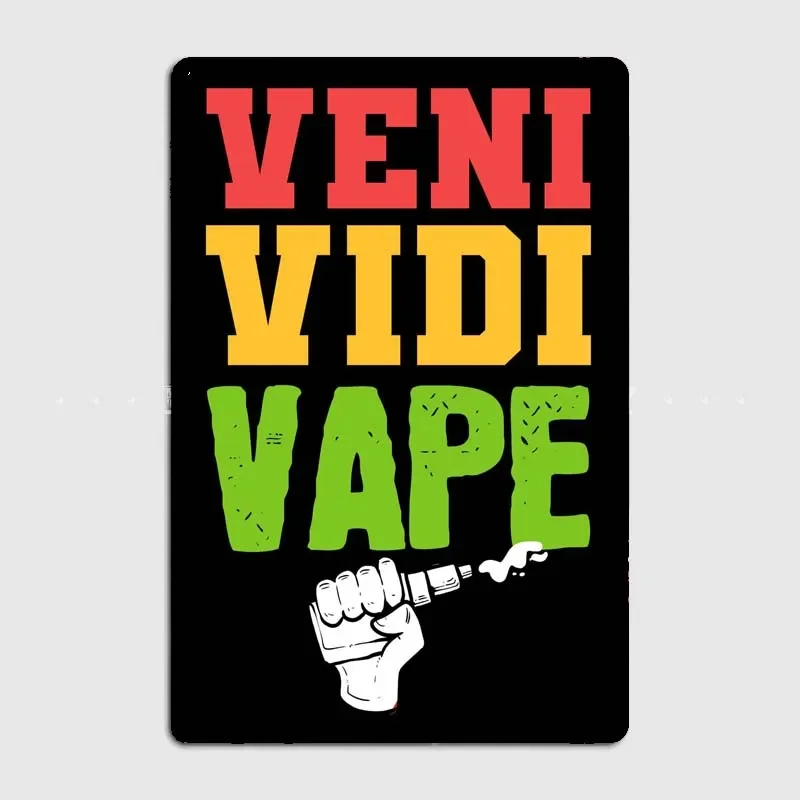 Veni Vidi Vape Smoker Gift  Vape Theme Retro Tin Plaque, Best Choice for  Bar and Home Wall Decoration, High-end Metal Material