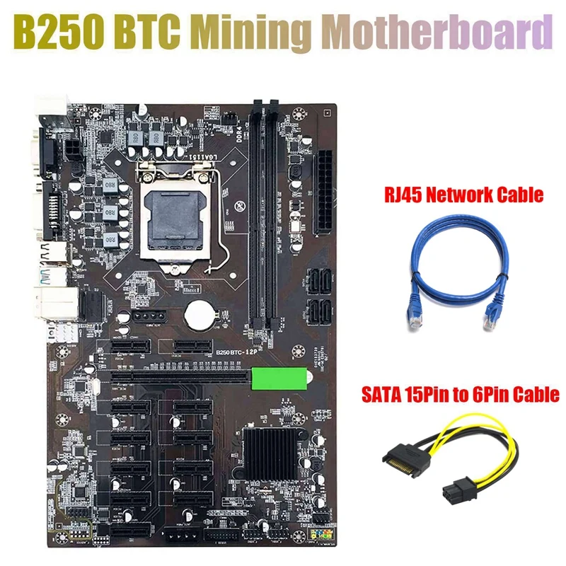 

B250 BTC Mining Motherboard With SATA 15Pin To 6Pin Cable+RJ45 Cable 12Xgraphics Card Slot LGA 1151 DDR4 USB3.0 For BTC