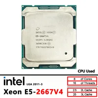 Intel Xeon E5 2667 V4 E5-2667V4 procesador de CPU usado de 3,2 GHz, 8 núcleos, 16 hilos, L3 = 25M, 135W, LGA 2011-3