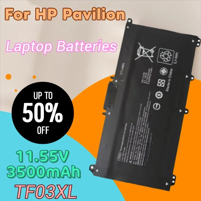 

TF03XL Laptop Battery 11.55V 3500mAh for HP Pavilion 15-CK 15-CK0XX 15-CC0XX 15-CC1XX 15-CD004LA 15-CC055OD 15-CD006LA 14-BF0XX