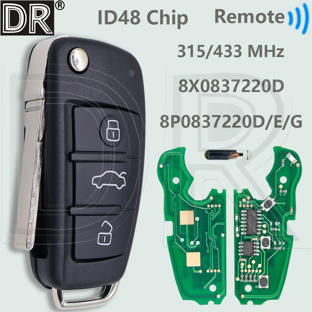 

DR ID48 Chip 434.42MHz 8P0837220D/8X0837220D 315MHz 8P0837220E/G Car Remote Control Key For Audi A3 A4 S3 S4 Q3 RS3 TT 2005-2013