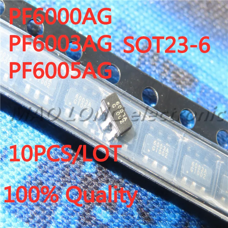 10 pièces/uno 100% qualité PF6000AG PF6003AG PF6005AG 6000A 6003A 6005A SOT23-6 IC d\'alimentation SMD en Stock nouveau Original