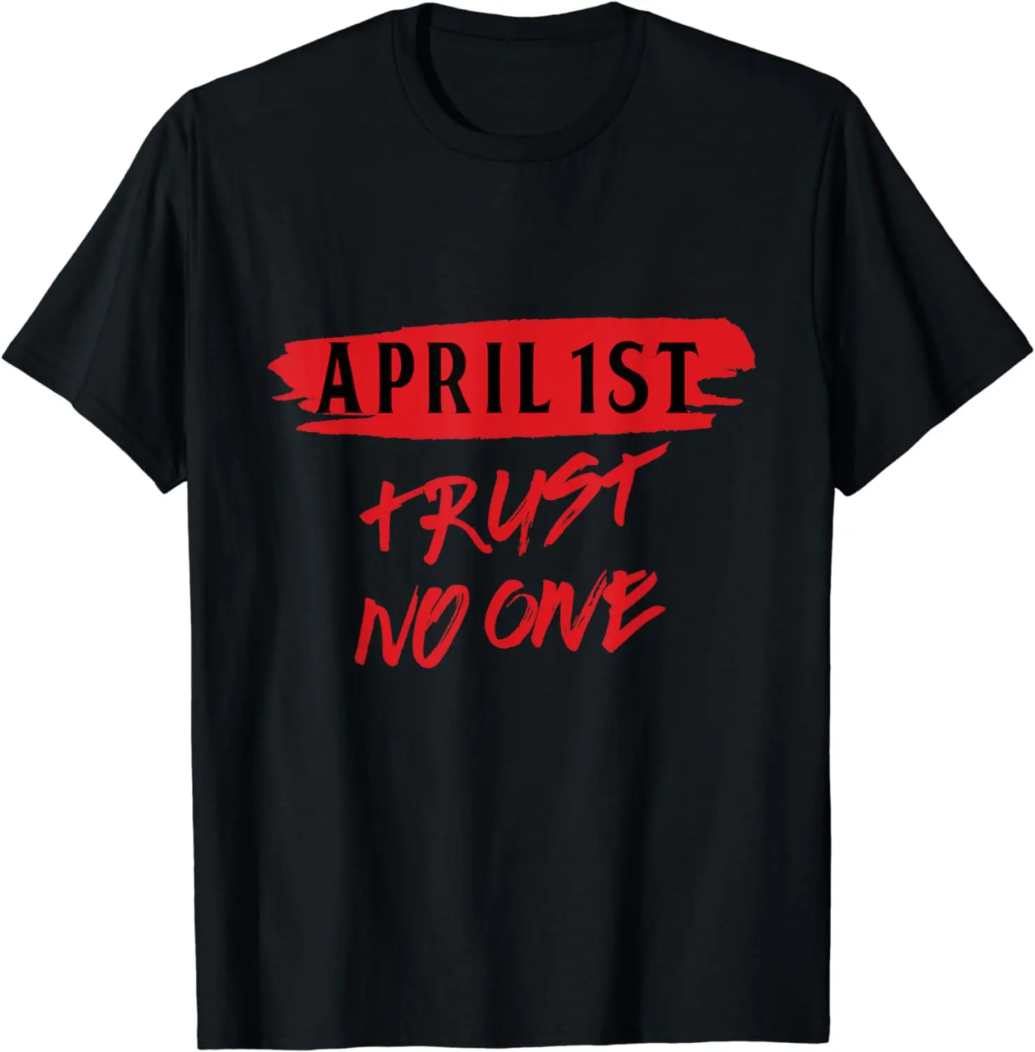 April 1st Prank Prankster Joke April Fools Day Jokes Gift T-Shirt  Men Clothing Tops  Streetwear  Graphic T Shirts