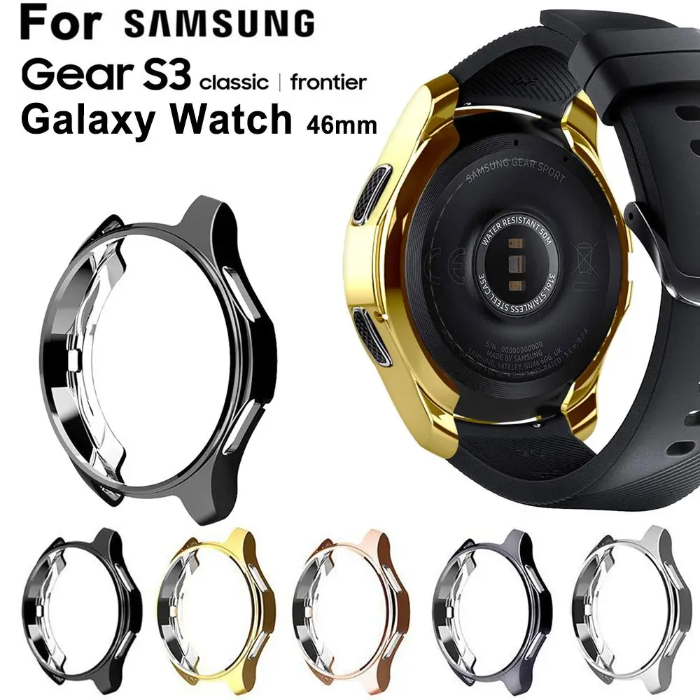 Scratch Slim Electroplated Silicone Shell Protective Cover TPU Watch Case Holder Skin For Samsung Gear S3 Galaxy Watch 46mm