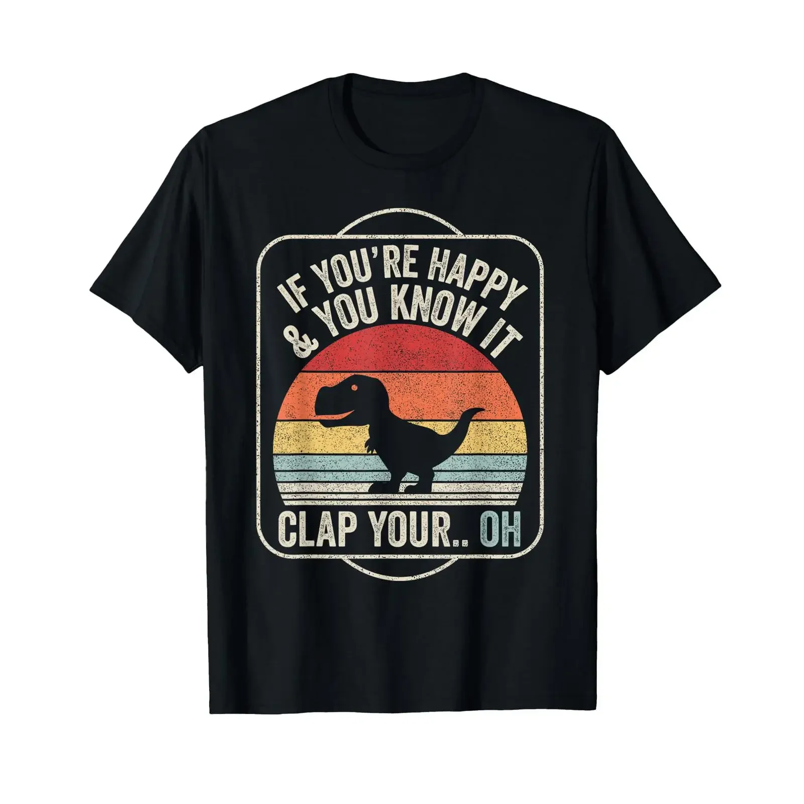 T-shirt vintage rétro « Si tu es heureux et que tu le sais » avec dinosaure T-Rex, petit format, vêtements de créateur délavés, élégants et doux