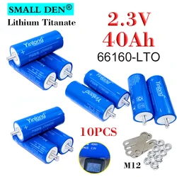 10PCS 2.3V 40Ah 66160 Lithium Titanate LTO Battery Original Yinlong 10C 400A High current DIY Car starter Solar RV Power Battery