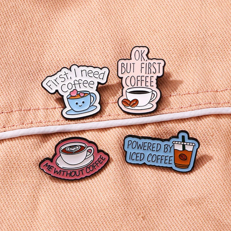 Beans First Coffee Power By Ice Coffee Me Without Creative Coffee Badge Punk Brooch Jewelry I Need Coffee Metal Pin Love Coffee