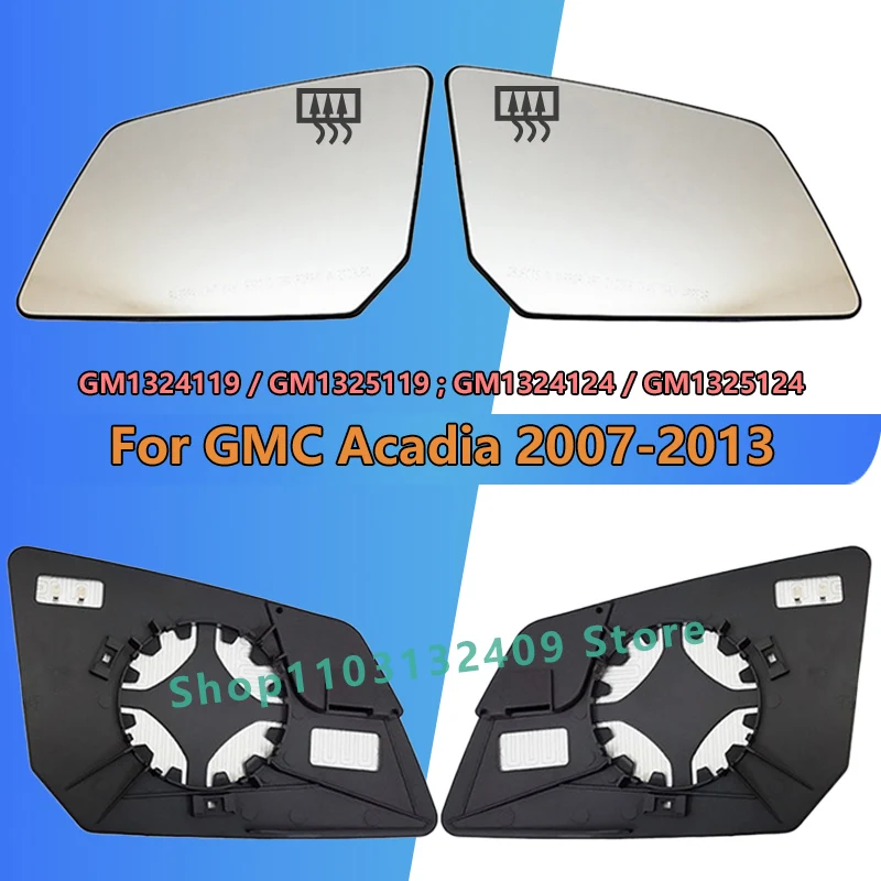 

For GMC Acadia 2007 2008 2009 2010 2011 2012 2013 Side Heated Rearview Mirror Glass/GM1324119 GM1325119/GM1324124 GM1325124
