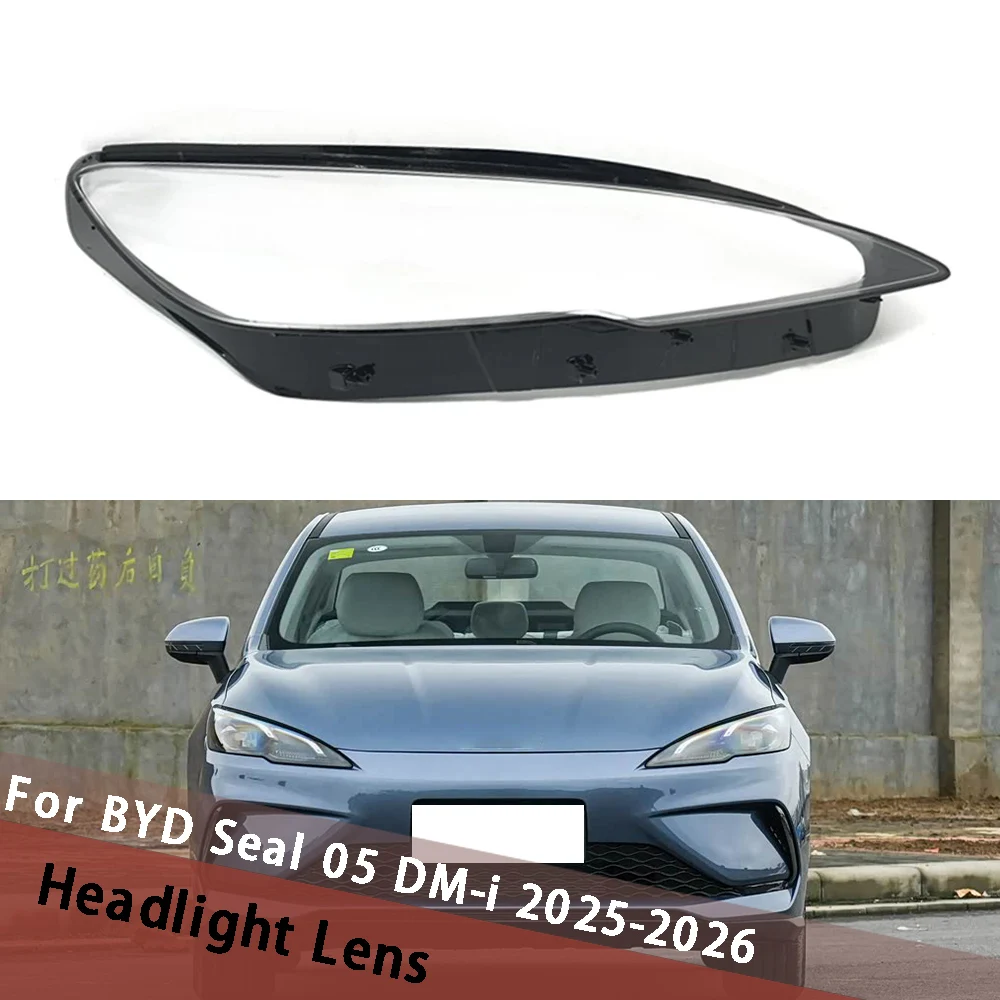 

Для BYD Seal 05 DM-i 2025 2026: Прозрачная крышка корпуса фары, сменная линза из плексигласа для замены оригинальной маски фары