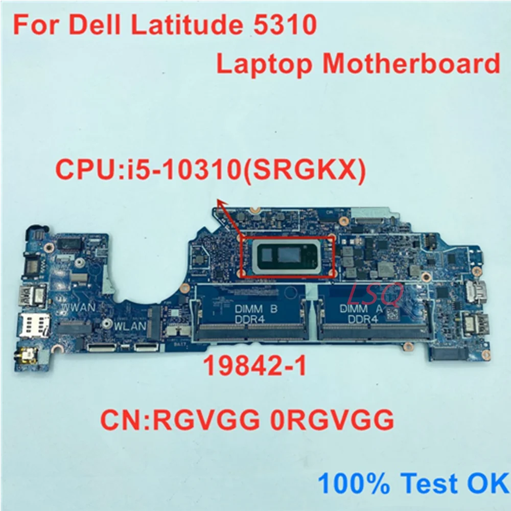 

For Dell Latitude 5310 Laptop Motherboard With CPU i5-10310U SRGKX Mainboard 19842-1 CN RGVGG 0RGVGG 100% Test OK