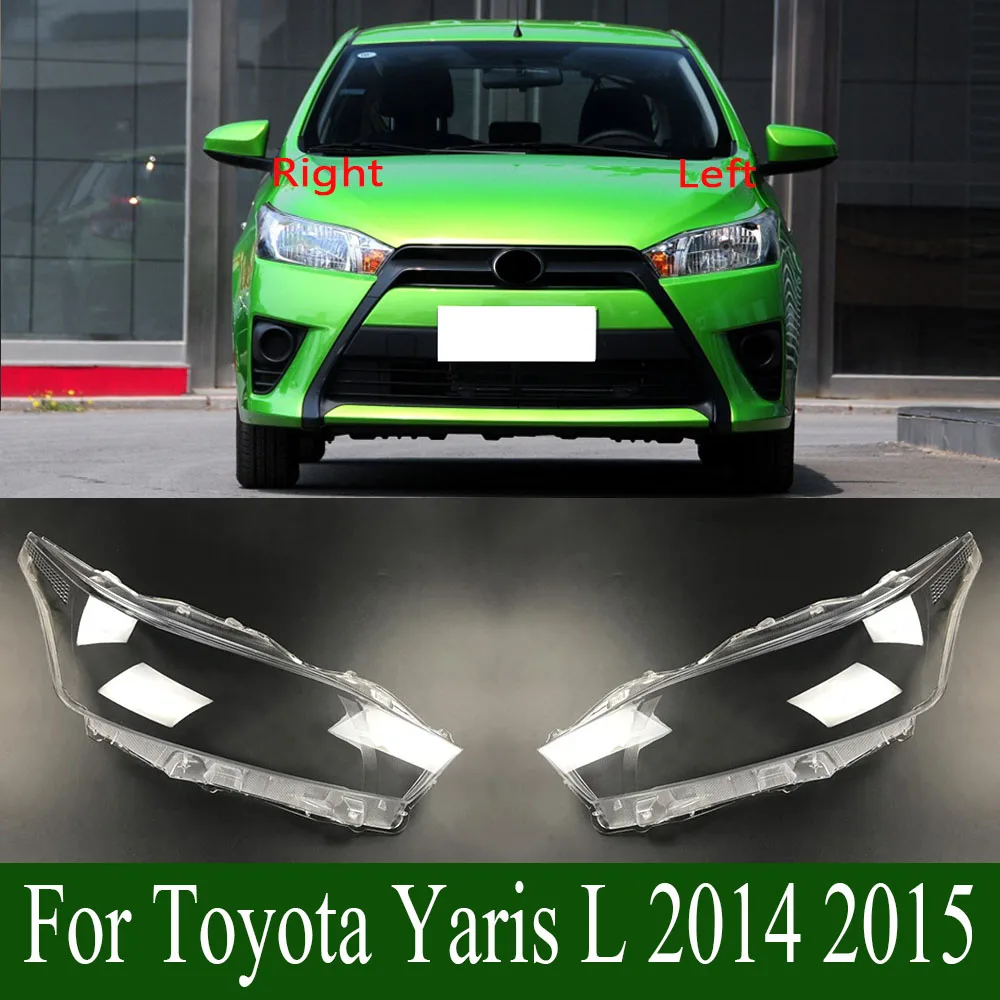 

For Toyota Yaris L 2014 2015 Headlight Cover Headlamp Shell Imported Transparent Shade Mask Lampshade Lens Plexiglass