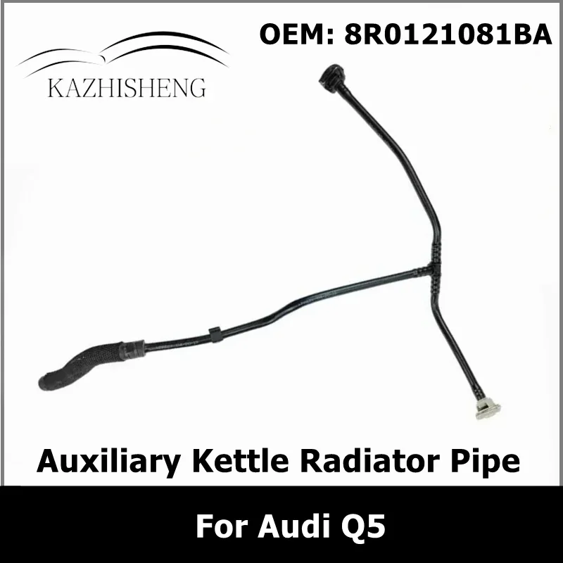 

8R0121081BA Coolant Reservoir Tank Hose Auxiliary Kettle Radiator Pipe 8R0121081P for Audi Q5