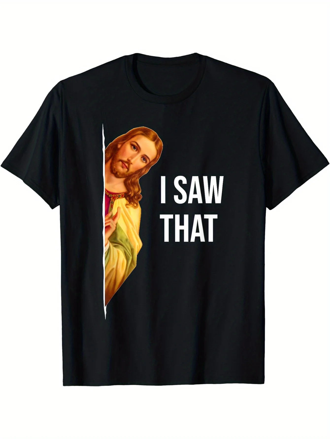 

Mens I SAW THAT Jesus Meme T-Shirt Casual Black Crew Neck Tee with Graphic Print Polyester Machine Washable