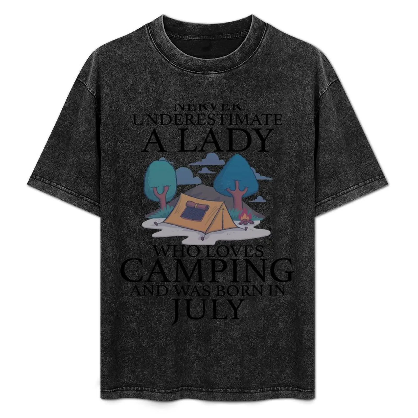 

Never Underestimate a lady who loves Camping and was born in July T-Shirt new edition for a boy man clothes shirts men