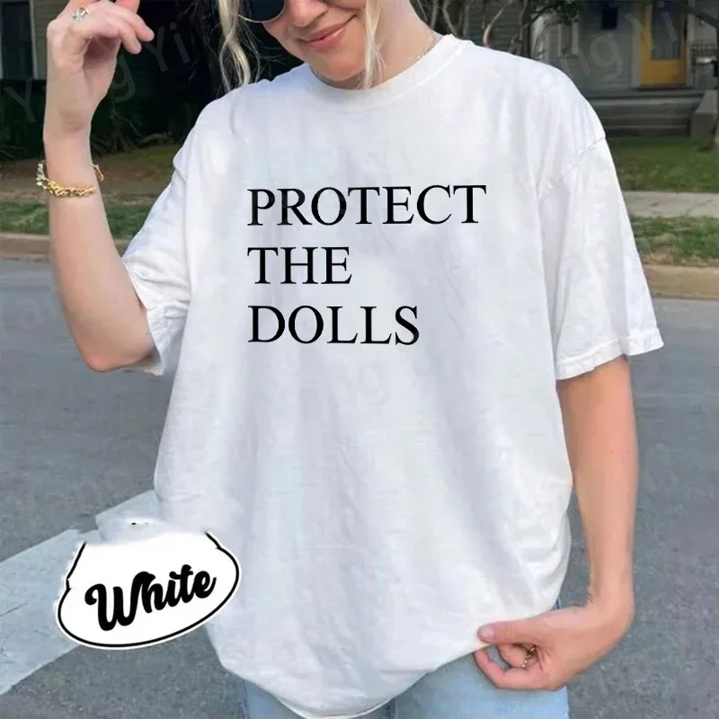 Hot New Protect the Dolls Printed T Shirts Funny Simple Letter Unisex Casual Tops Summer Short Sleeve Harajuku Oversize T Shirts