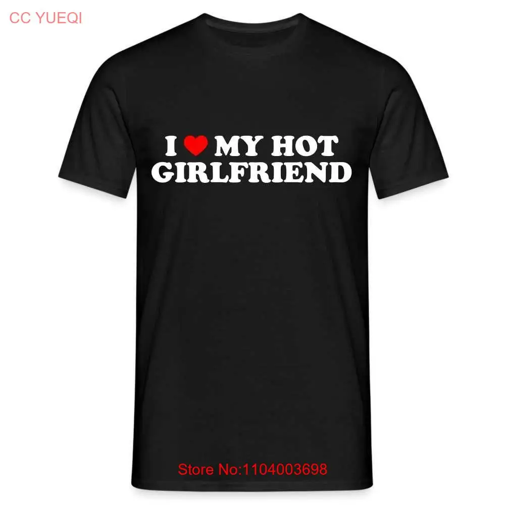 

Забавная футболка I Love My Hot Girlfriend с длинными или короткими рукавами
