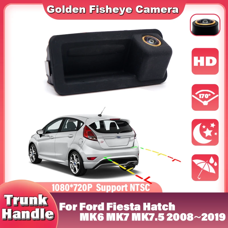 CCD Car Rear View Camera Trunk Handle Camera Waterproof For Ford Fiesta Hatch MK6 MK7 MK7.5 2008~2019 Fiesta ST 2013~2017