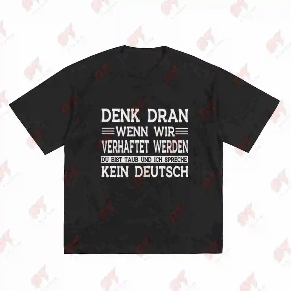 Denk Dran Wenn Wir Verhaftet Werden Remember If Get Arrested Short Sleeve Tee 100% Cotton T-Shirt