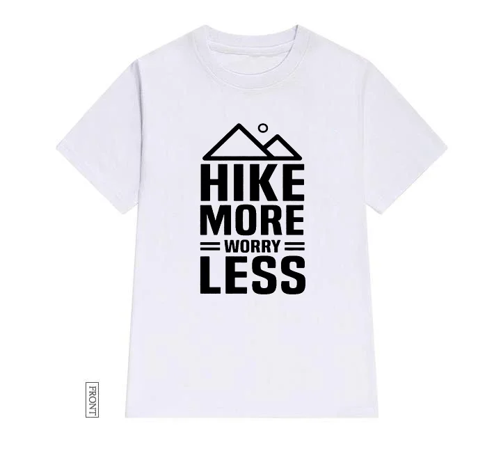 Hike More Worry Less Women Tshirt Casual Cotton Hipster Funny Y2k Clothes Creative Breathable Short Sleeve Soft  Short Tees