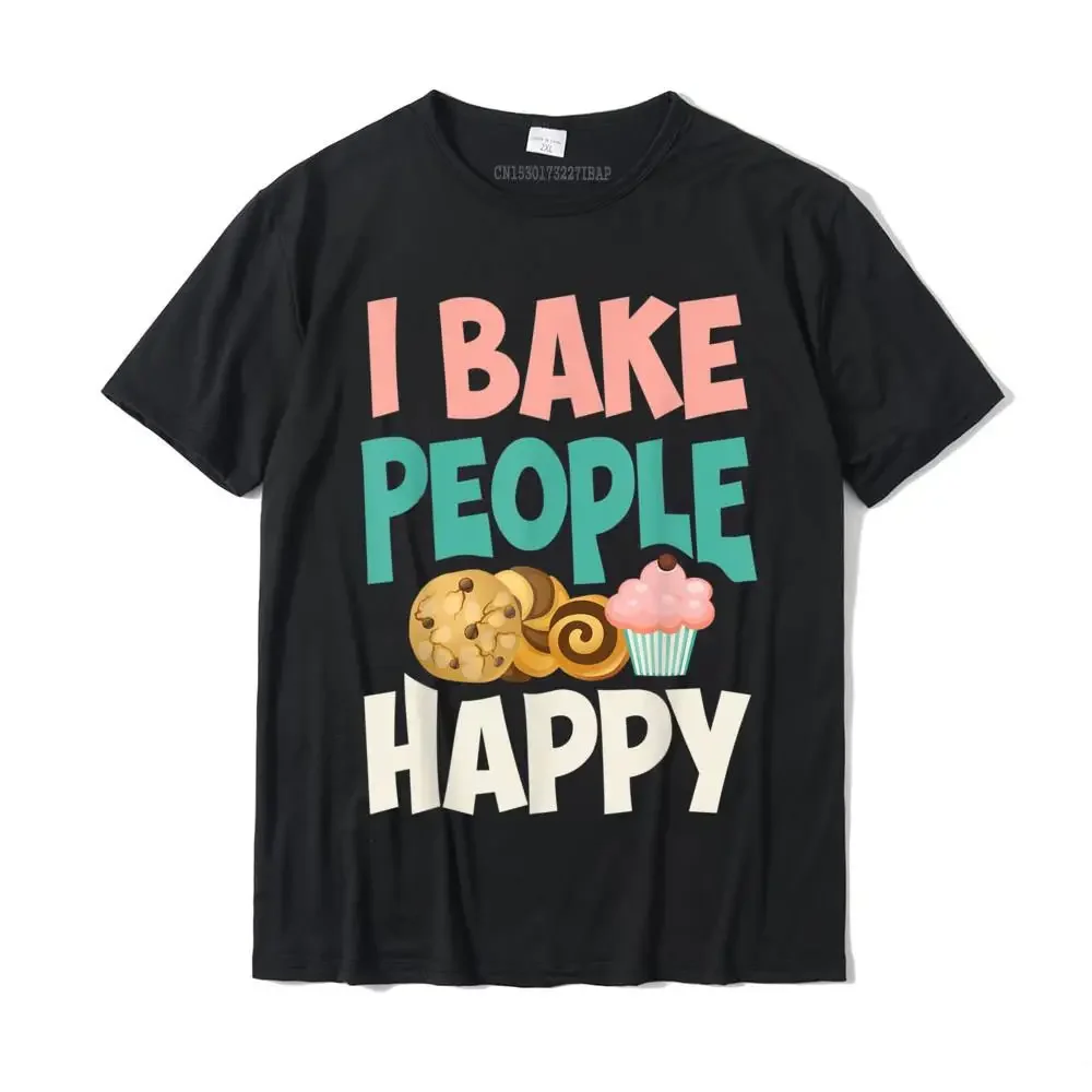 

Cute I Bake People Happy Funny Baking Quote Cake Baker T-Shirt Camisas Casual Tops Shirt Cotton Men's Top T-Shirts Casual Fitted