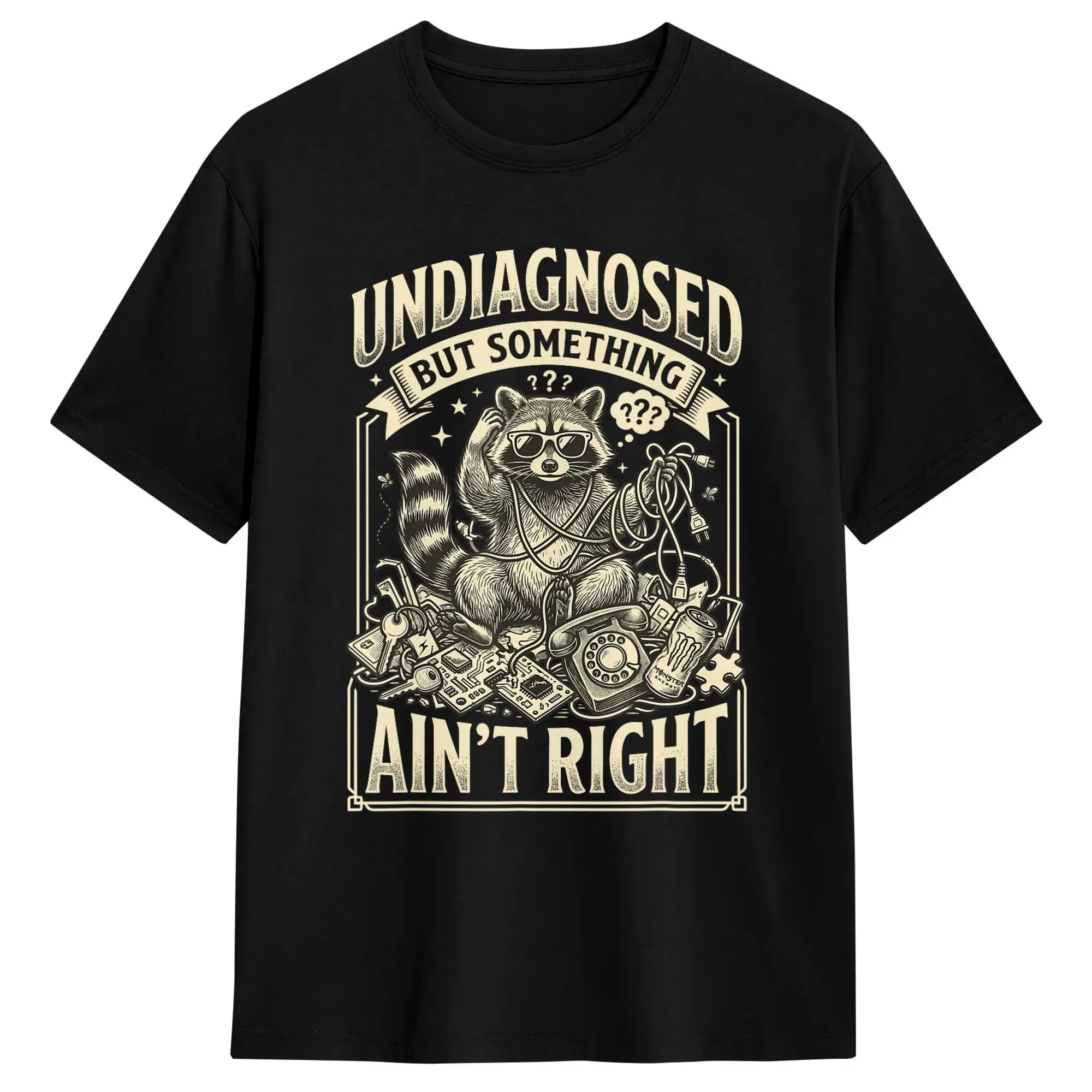 Undiagnosed But Something Ain‘t Right Funny Raccoon TShirt Men's  Vintage T Shirts Summer O Neck Fashion Tee Shirt Oversize Tops