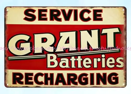 GRANT BATTERIES SERVICE RECHARGING metal tin sign unique wall art