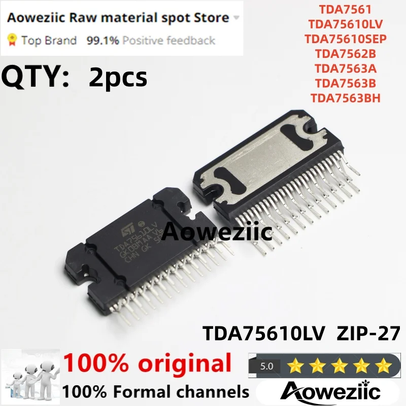 Aoweziic 100% New Imported Original TDA7561 TDA75610LV TDA75610SEP TDA7562B TDA7563A   TDA7563B  TDA7563BH ZIP27 Power Amplifier
