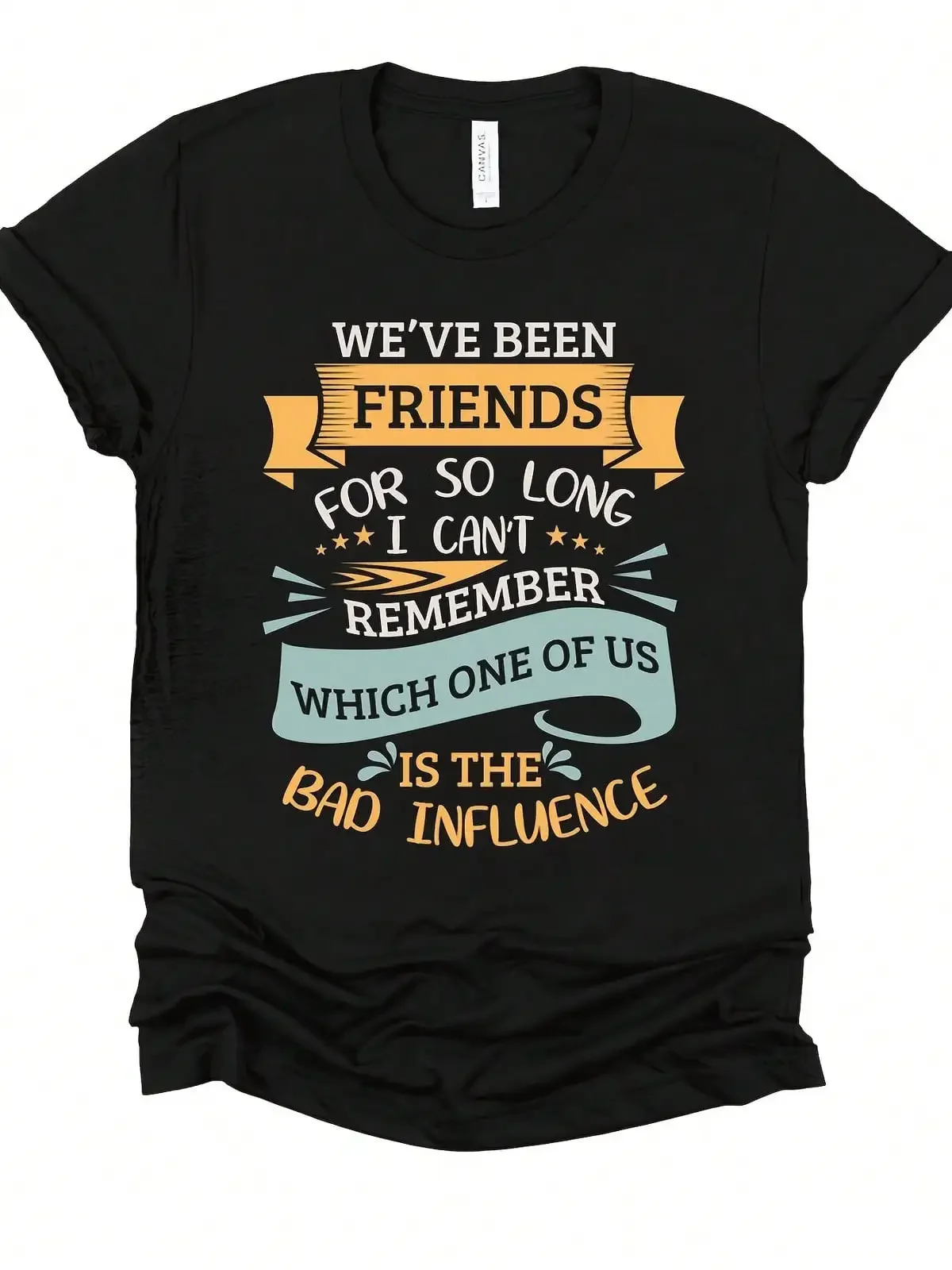 Bad Influence Funny Friends Shirt | Unisex T-Shirt, XS-4XL, All-Season Humor, Best Friend Tee, BFF, Round Neck, Short Sleeve, Soft Breathable, Machine Washable,Suitable For All Seasons, Everyday Wear For Wome