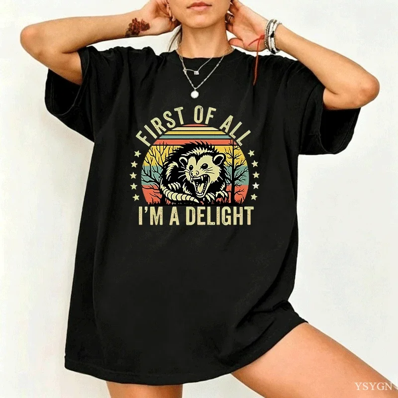 Retro First of All I'm A Delight Printed T-shirt Sarcastic Angry Opossum Lover T Shirt Funny Animal Lover TShirt Classic Tees